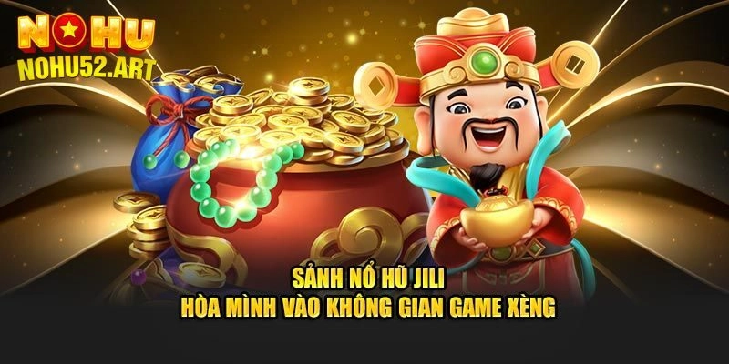 Jili Điện Tử - Sân Chơi Giải Trí Đẳng Cấp Hàng Đầu Châu Á