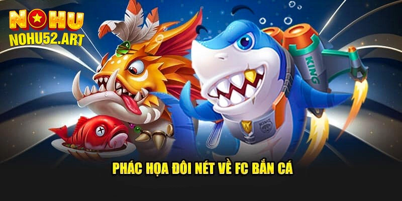 Những điểm đặc sắc của sảnh FC bắn cá