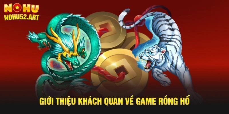 Giới thiệu game Dragon Tiger
